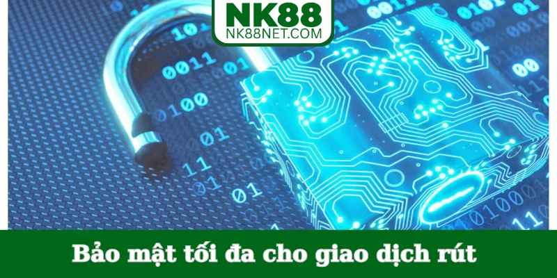 bao-mat-toi-da-cho-giao-dich-rut